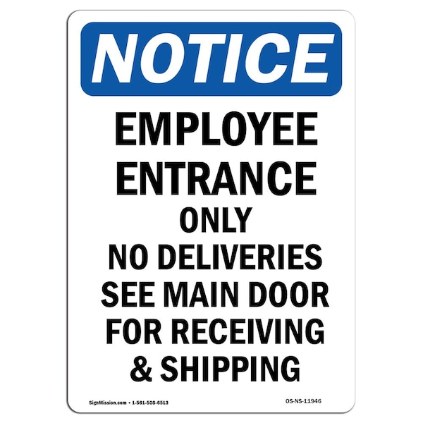 Signmission OSHA Notice Sign, 10" H, 7" W, Rigid Plastic, Employee Entrance Only No Deliveries Sign, Portrait OS-NS-P-710-V-11946 - main
